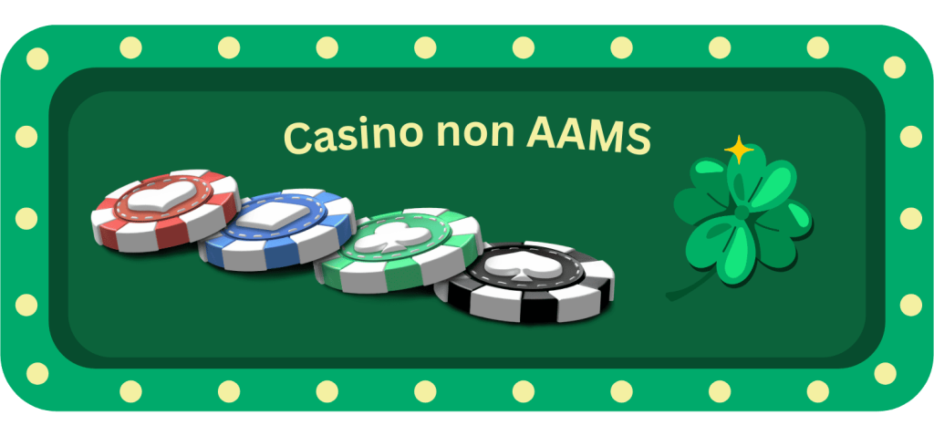 I migliori siti casino non AAMS gioca senza limiti!